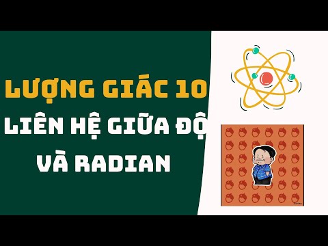 Video: Độ Và Radian Có Liên Quan Như Thế Nào