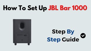 जेबीएल बार 1000 कैसे सेट करें - वायरलेस सबवूफर, सराउंड स्पीकर और वॉयस असिस्टेंट screenshot 2