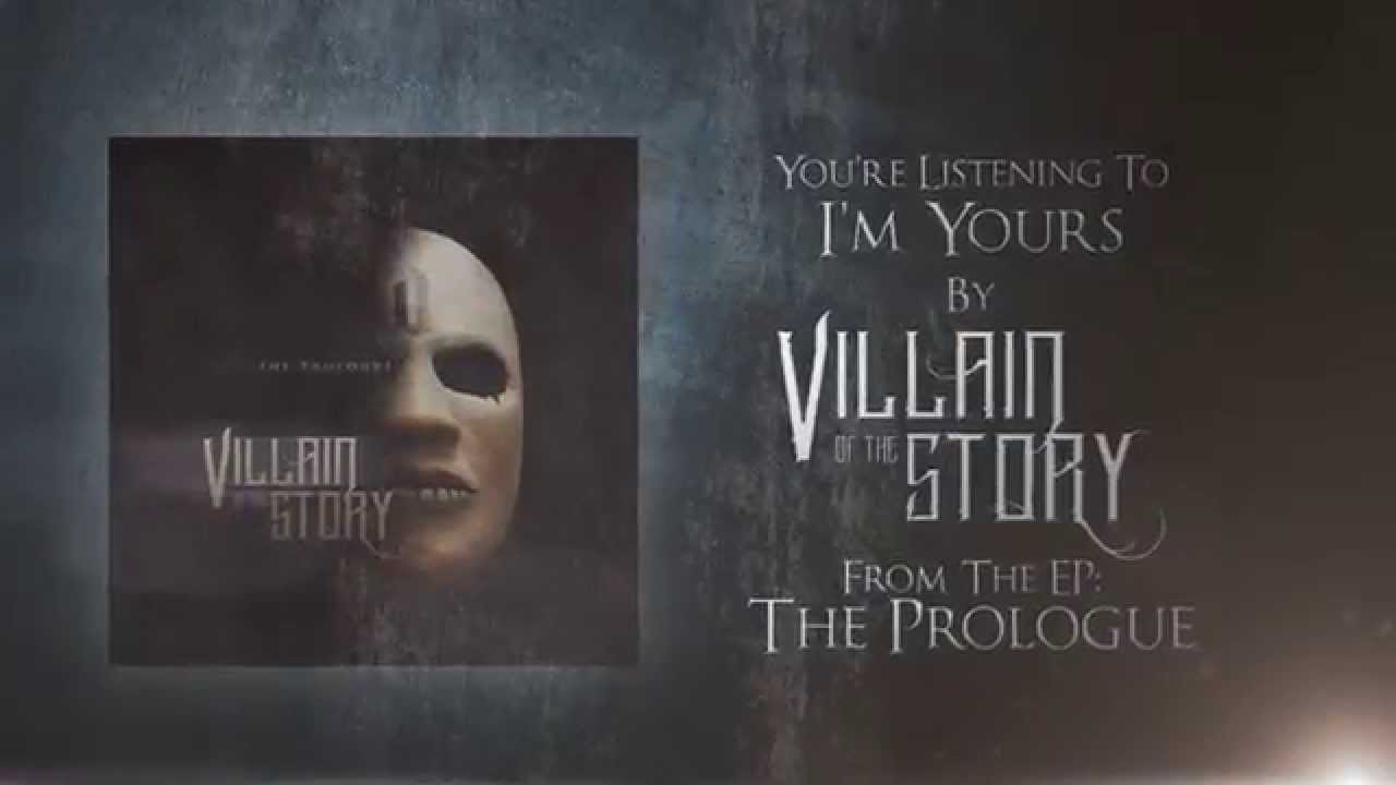 Villain of the Story - I'm Yours - YouTube