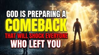 Celebrity GOD IS PREPARING A COMEBACK THAT WILL SHOCK EVERYONE WHO LEFT YOU - CHRISTIAN MOTIVATION Net Worth