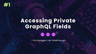 Accessing Private GraphQL Fields