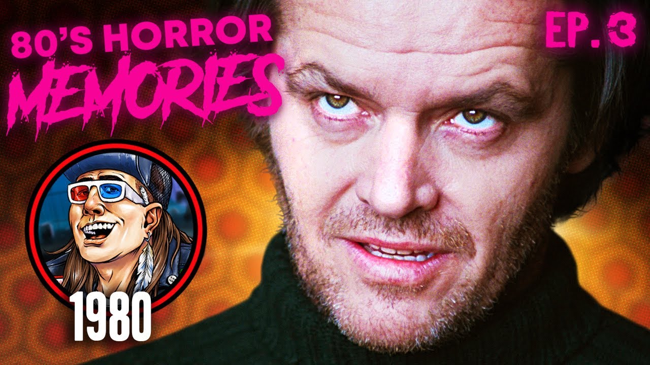 The Madness Of The Shining (80s Horror Memories - Ep 3)
