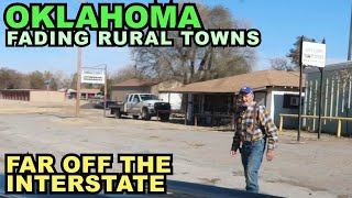 OKLAHOMA: Forgotten, Fading Rural Towns  Far Off The Interstate