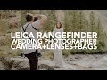 What's in my Bag | Leica Wedding Photographer Gear