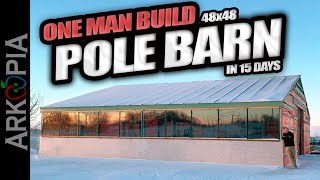 One Man Builds BARN for $8000 in 15 days - 48x48 (2300 sq ft)