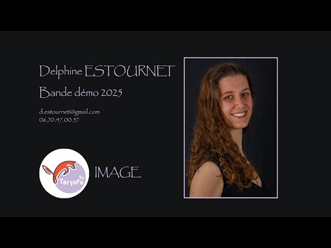 Vidéo Delphine ESTOURNET - Bande Démo IMAGE 2025