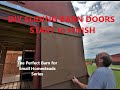 DIY Sliding BARN Doors...START to FINISH   Perfect Barn for Small Homesteads Cont