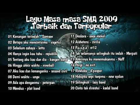 Lagu masa masa SMA 2009 Terbaik dan terpopuler pada masanya