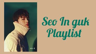 Seo In Guk(ソイングク) soft | relax Playlist