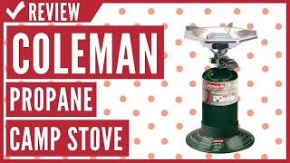 Coleman Gas Stove Portable Bottletop Propane Camp Stove Review