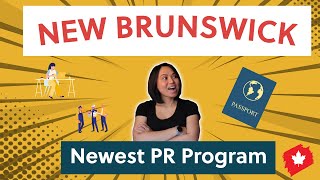 Newest PR Pathway in New Brunswick 2023 - New Brunswick Critical Worker Program