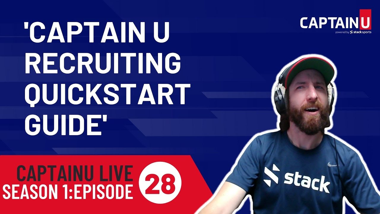 Episode 28: Captain U Recruiting Quickstart Guide