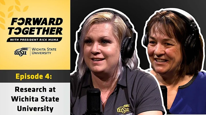 Forward Together | Episode 4 - Research at Wichita...