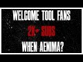 WELCOME TOOL FANS, WHEN AENIMA DOCUMENTARY?