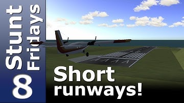 Stunt Fridays: Short Runways