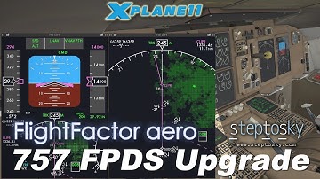 Flight Factor & Step-to-sky 757 FPDS for X-plane 11