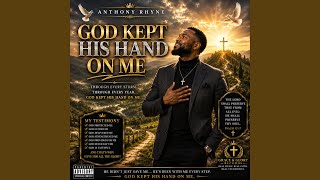 God Kept His Hand On Me