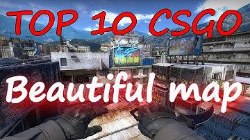 #TOP10 CSGO MOST BEAUTIFUL MAP