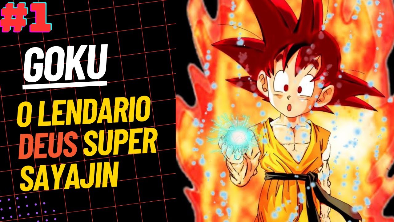 O LENDÁRIO SUPER SAYIAJIN DEUS ORIGINAL