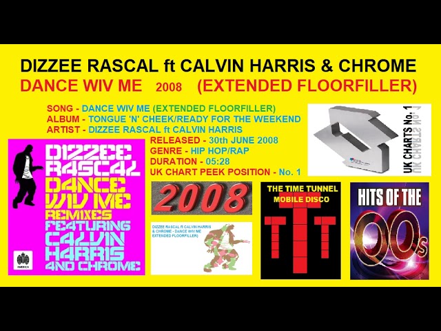 DIZZEE RASCAL ft CALVIN HARRIS & CHROME - DANCE WIV ME (2008) (EXTENDED FLOORFILLER)