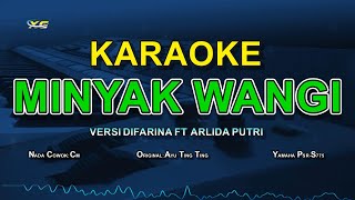 KARAOKE MINYAK WANGI NADA COWOK (VERSI DIFARINA INDRA ADELLA FT ARLIDA PUTRI ADELLA)