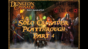 Dungeon Crusade Solo Playthrough - Part 4 (Q1R4)
