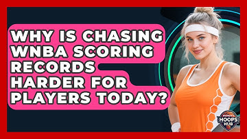 Why Is Chasing WNBA Scoring Records Harder For Players Today? - Womens Hoops Hub