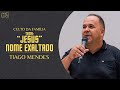 Jesus nome exaltado  3 elo   tiago mendes  13072023