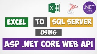 Import Excel Data to SQL Server Database using ASP .Net Core Web API and Entity Framework
