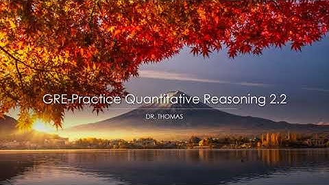 GRE Practice Quantitative Reasoning Test 2-2