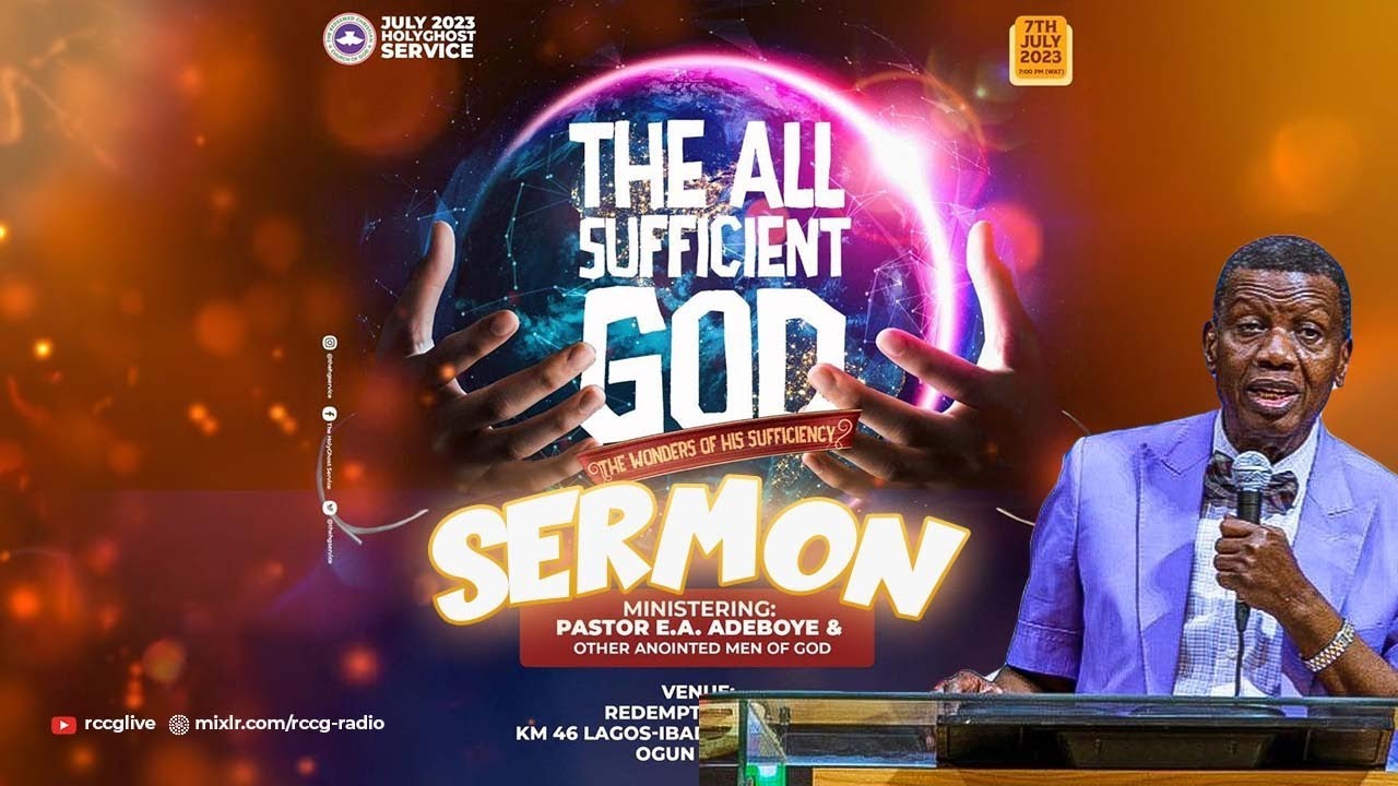 PASTOR E.A ADEBOYE SERMON | THE ALL SUFFICIENT GOD