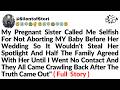 My Pregnant Sister Demanded I Abort My Baby To Save Her Wedding Spotlight So I Cut Her Off Forever