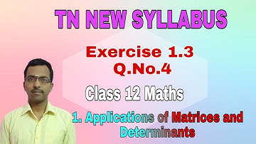 Class 12 Maths/Exercise 1.3 : Q.No.4 /Chapter 1 - Applications of Matrices and Determinants