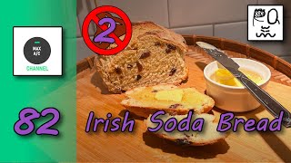 The MAX AC Channel #82: Irish Soda Bread