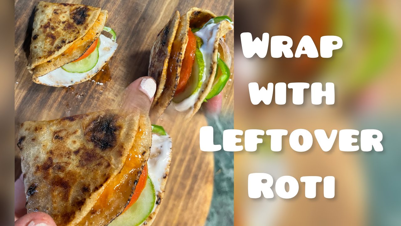 Tasty Wrap with Leftover Roti #easyrecipe #leftoverrecipe # ...