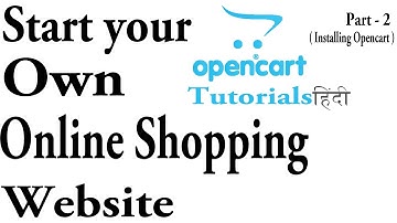 Start your own online shopping website | Opencart tutorials - installing Opencart | part - 2 | Hindi