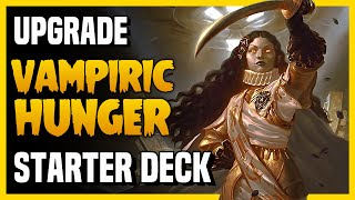 How to Upgrade VAMPIRIC HUNGER in 2026! - Starter Decks - Magic Arena