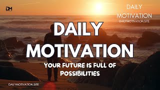 Your Future is Filled With Possibilities | DAILY MOTIVATION VIDEOS | Emotional Resilience