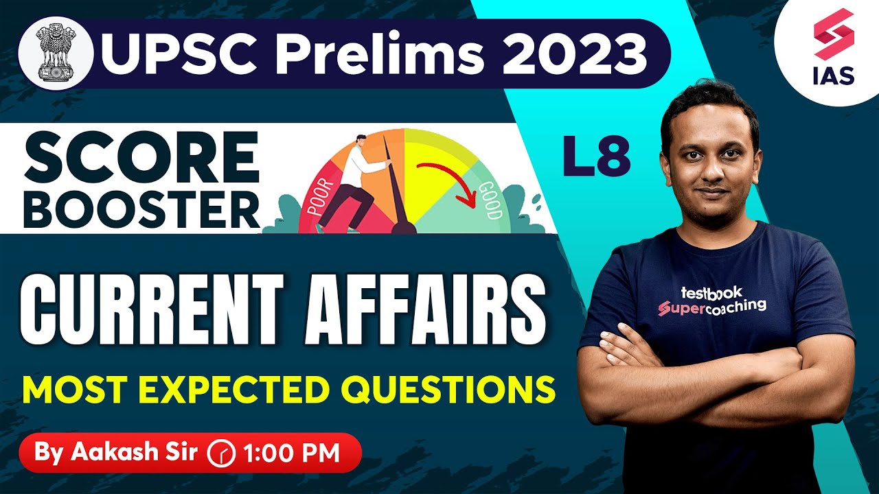 Current Affairs MCQs for UPSC Prelims 2023 | Score Booster Series for ...
