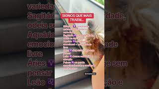OS SIGNOS QUE MAIS TRAEM? Você concorda? #astrologia #horoscopo #signos