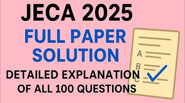 JECA 2025 Full Paper Solution | Detailed Explanation of All 100 Questions #jeca2025 #solutions 