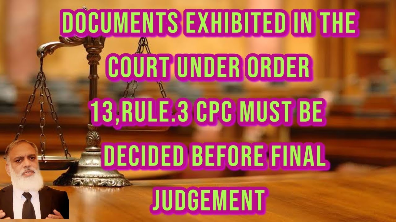 Documents Exhibited In The Court Under Order 13 CPC Rule 3 Must Be documents-exhibited-in-the-court-under-order-13-cpc-rule-3-must-be