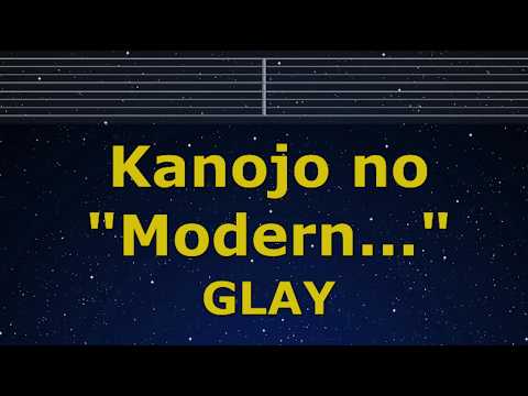 Karaoke♬ Kanojo no "Modern..." - GLAY 【No Guide Melody】 Instrumental, Lyric Romanized