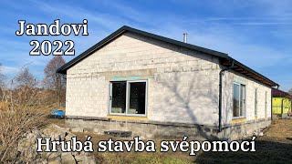 Stavba domu svépomocí Jandovi - Hrubá stavba