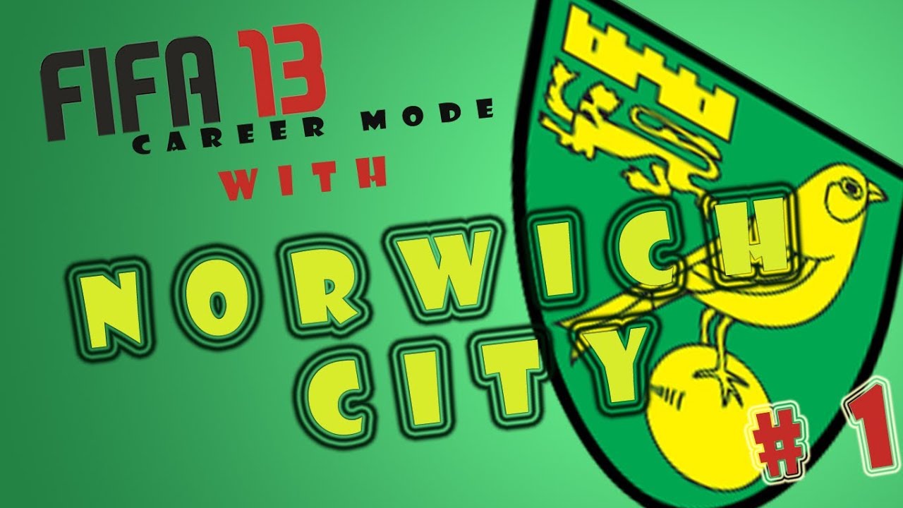 Fifa 13 Career Mode w/ Norwich Ep.1 : In With The New.....That We Can Afford
