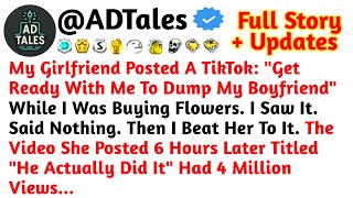 My Girlfriend Posted A TikTok: 'Get Ready With Me To Dump My Boyfriend' While I Was //Reddit Stories