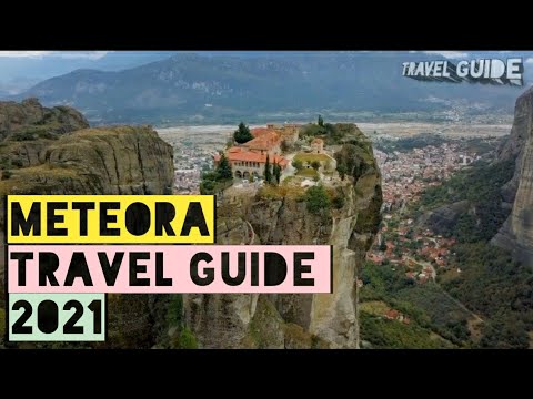 METEORA TRAVEL GUIDE 2021||VISIT METEORA KALABAKA GREECE|| A TOUR TO METEORA MONASTERY||BEST PLACE