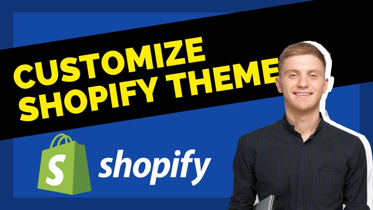 Shopify Tutorial for Beginners | How to Customize a Shopify Theme - YouTube