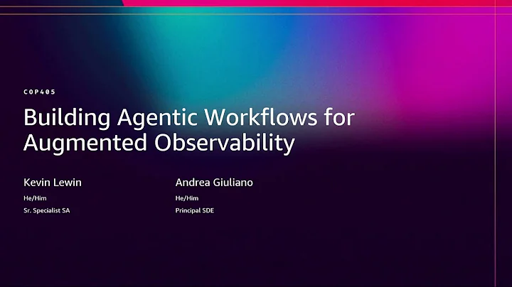 AWS re:Invent 2025 - Building agentic workflows for augmented observability (COP405)