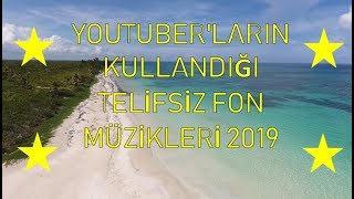 Youtuberlarin Kullandiği Teli̇fsi̇z Fon Müzi̇kleri̇ 2019